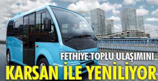 Fethiye toplu ulaşımını Karsan ile yeniliyor! 