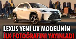 Lexus yeni UX modelinin ilk fotoğrafını yayınladı