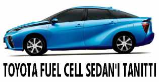 TOYOTA FUEL CELL SEDAN'I TANITTI