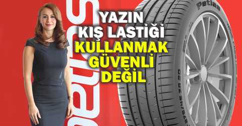 Yazın, kış lastiği kullananlar dikkat!