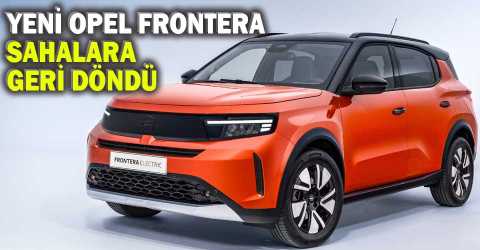 Yeni Opel Frontera Türkiye’de satışta