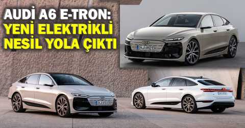 Audi A6 e-tron Türkiye’de satışa sunuldu