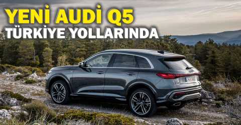 Yeni Audi Q5 Türkiye’de