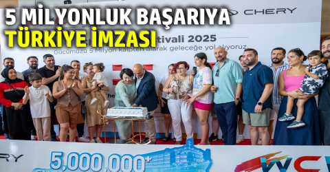 Chery yolculuğunda Türkiye kilit nokta