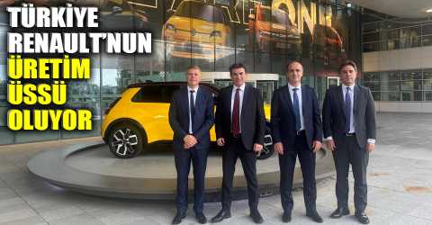 Renault, Türkiye’ye güveniyor