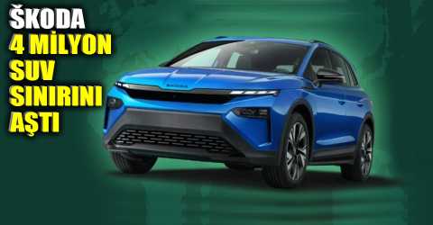 Škoda’dan rekor SUV üretimi