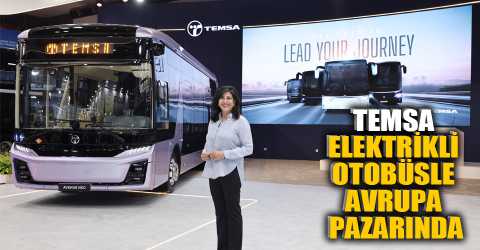 TEMSA, elektrikli otobüsle güçleniyor