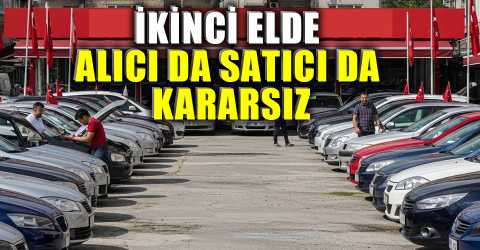 İkinci el araç piyasasında durgunluk