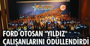 Ford Otosan "Yıldız" çalışanlarını ödüllendirdi