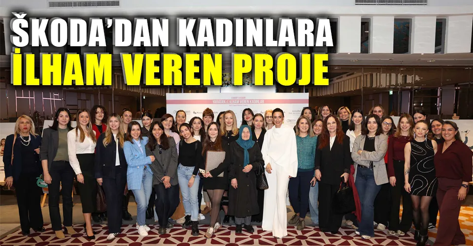 Škoda’dan kadın girişimcilere destek