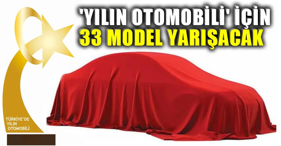'Yılın Otomobili' yarışında 33 aday