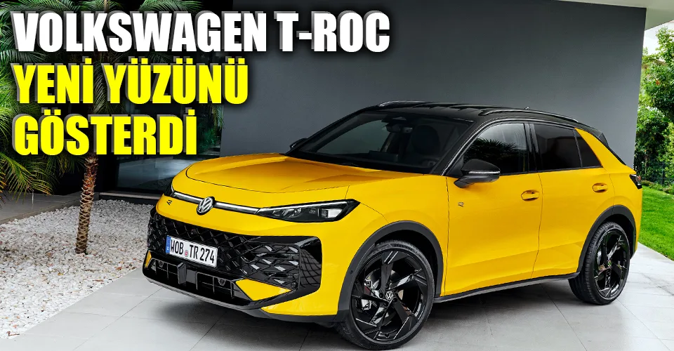 Yeni T-Roc Türkiye’de satışta