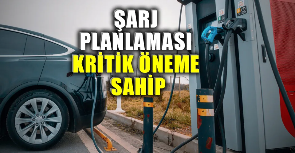 Elektrikli araçlarda doğru altyapı şart