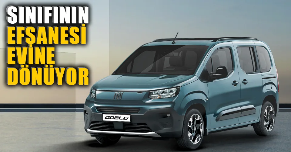Doblo yeniden Bursa’da üretilecek