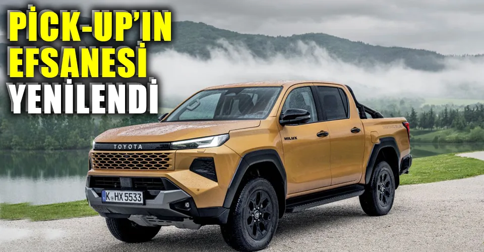 Hilux yeni yüzüyle Türkiye’ye geliyor