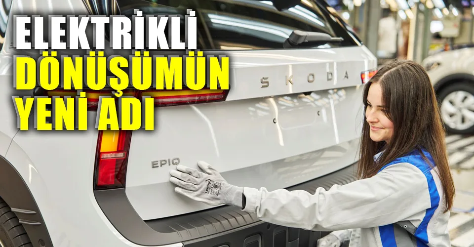 Škoda Epiq’in seri üretimi başladı
