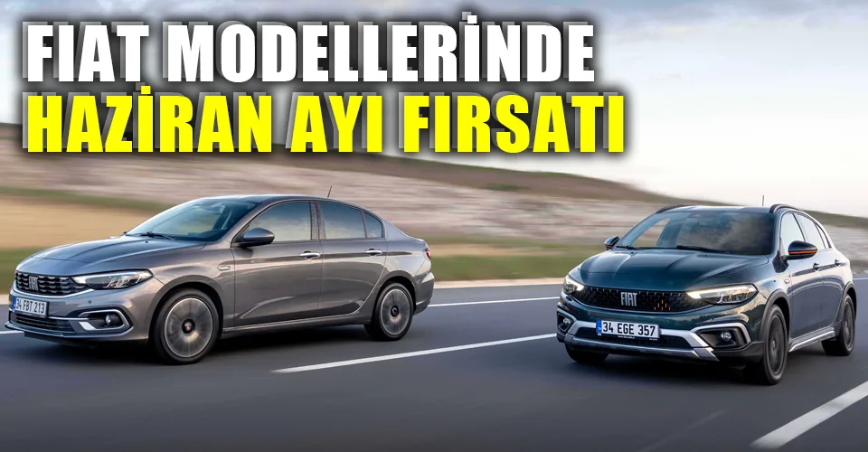 FIAT’tan haziran kampanyası
