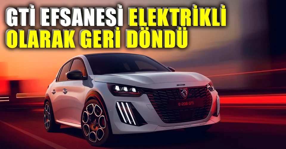 Yeni Peugeot E-208 GTi tanıtıldı