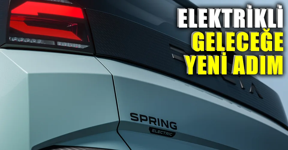 Yeni Dacia Spring tanıtıldı