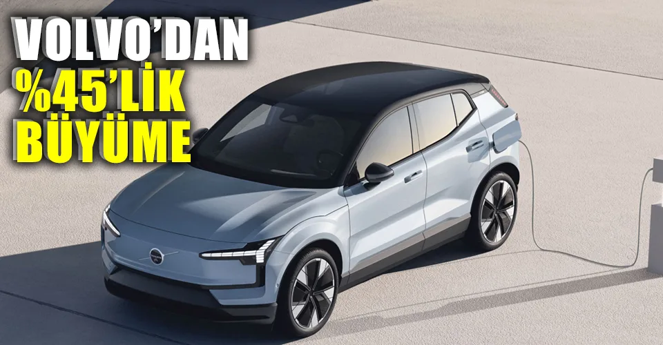 Volvo Türkiye’de ivme kazandı