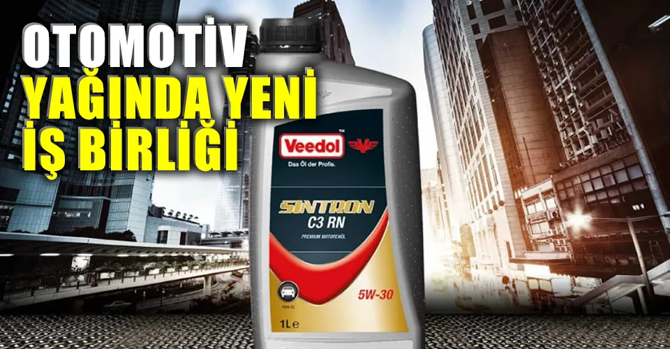 Veedol Türkiye pazarına giriyor