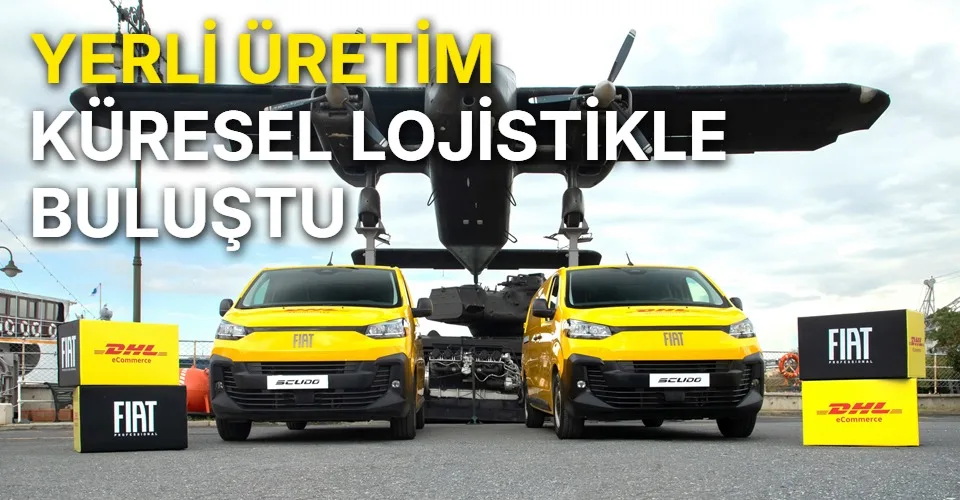 Tofaş’ın yerli üretim gücü DHL filosunda